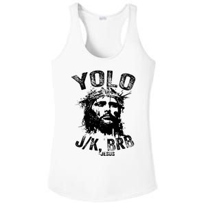 Yolo Jk Brb Jesus Funny Resurrection Christians Easter Day Ladies PosiCharge Competitor Racerback Tank