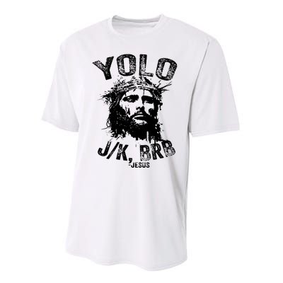 Yolo Jk Brb Jesus Funny Resurrection Christians Easter Day Performance Sprint T-Shirt