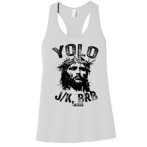 Yolo Jk Brb Jesus Funny Resurrection Christians Easter Day Women's Racerback Tank