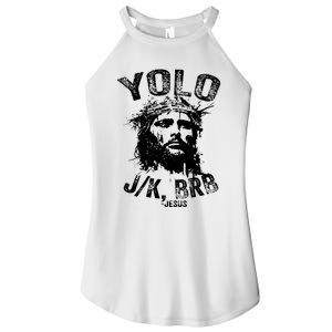 Yolo Jk Brb Jesus Funny Resurrection Christians Easter Day Women's Perfect Tri Rocker Tank