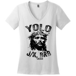 Yolo Jk Brb Jesus Funny Resurrection Christians Easter Day Women's V-Neck T-Shirt