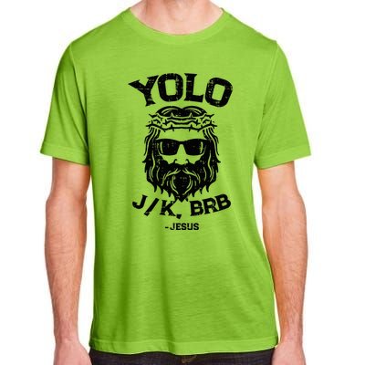 Yolo Jk Brb Jesus Funny Easter Day Adult ChromaSoft Performance T-Shirt