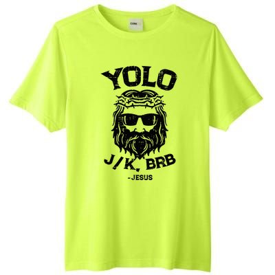 Yolo Jk Brb Jesus Funny Easter Day Tall Fusion ChromaSoft Performance T-Shirt