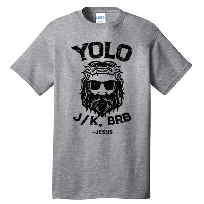 Yolo Jk Brb Jesus Funny Easter Day Tall T-Shirt