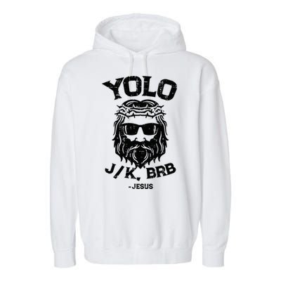 Yolo Jk Brb Jesus Funny Easter Day Garment-Dyed Fleece Hoodie