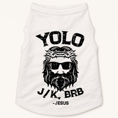 Yolo Jk Brb Jesus Funny Easter Day Doggie Tank