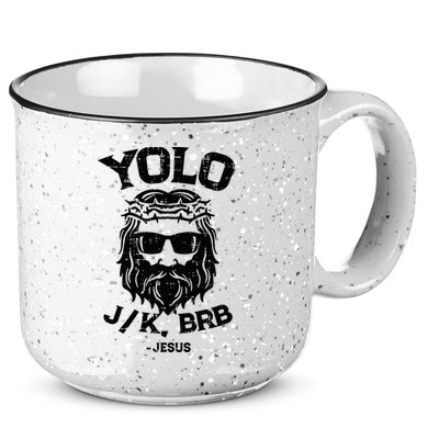 Yolo Jk Brb Jesus Funny Easter Day 15oz Campfire Ceramic Mug