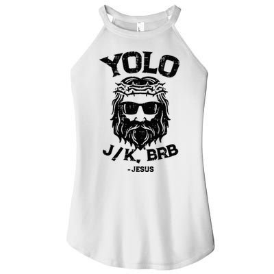 Yolo Jk Brb Jesus Funny Easter Day Women's Perfect Tri Rocker Tank
