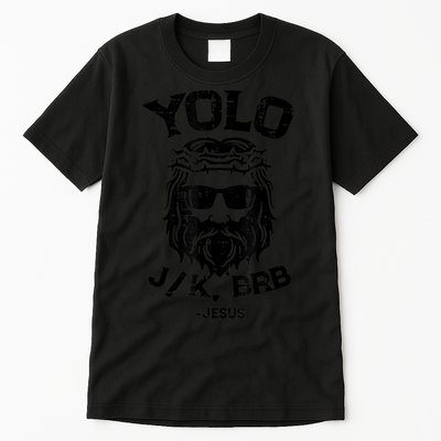 Yolo Jk Brb Jesus Funny Easter Day Ressurection Christians Tall T-Shirt