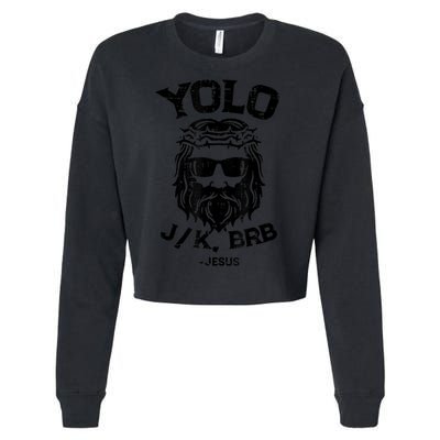 Yolo Jk Brb Jesus Funny Easter Day Ressurection Christians Cropped Pullover Crew