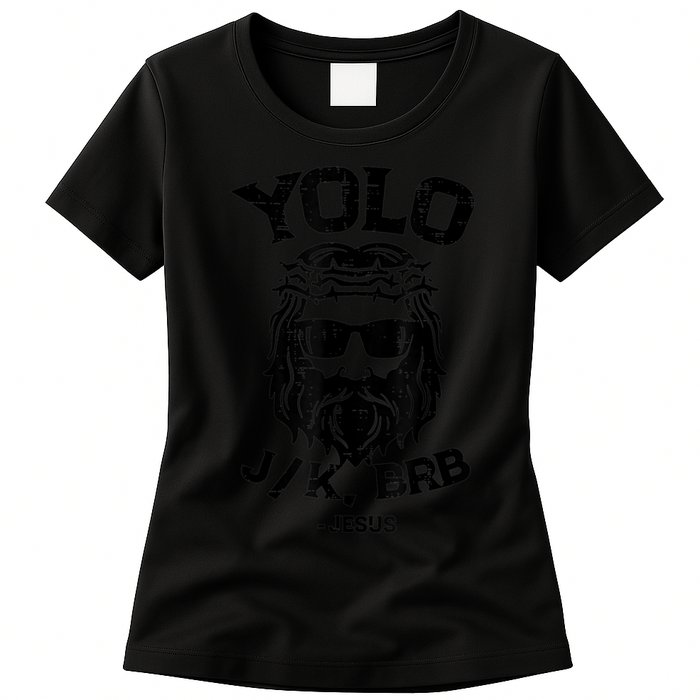 Yolo Jk Brb Jesus Funny Easter Day Ressurection Christians Womens T-Shirt