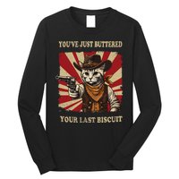 YouVe Just Buttered Your Last Biscuit Western Cat Cowboy Long Sleeve Shirt