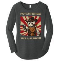 YouVe Just Buttered Your Last Biscuit Western Cat Cowboy Women's Perfect Tri Tunic Long Sleeve Shirt