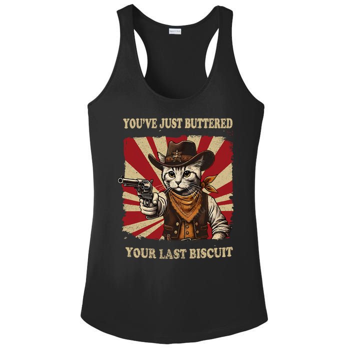 YouVe Just Buttered Your Last Biscuit Western Cat Cowboy Ladies PosiCharge Competitor Racerback Tank