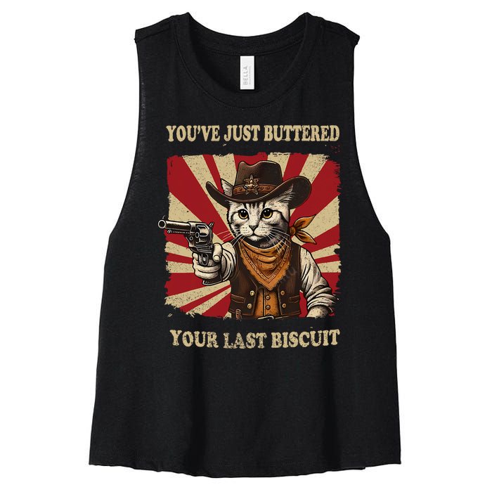 YouVe Just Buttered Your Last Biscuit Western Cat Cowboy Women's Racerback Cropped Tank