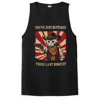 YouVe Just Buttered Your Last Biscuit Western Cat Cowboy PosiCharge Competitor Tank