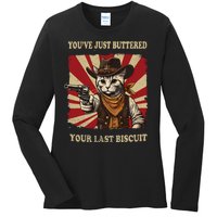 YouVe Just Buttered Your Last Biscuit Western Cat Cowboy Ladies Long Sleeve Shirt