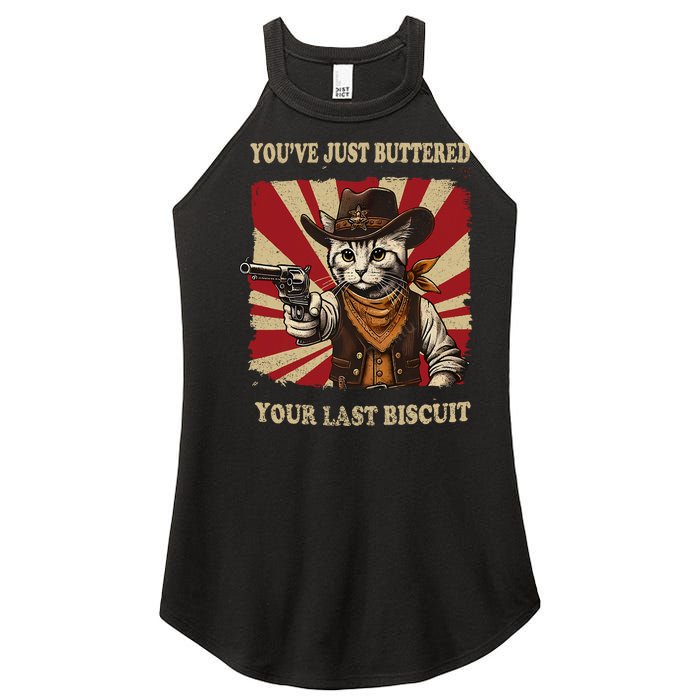 YouVe Just Buttered Your Last Biscuit Western Cat Cowboy Women's Perfect Tri Rocker Tank