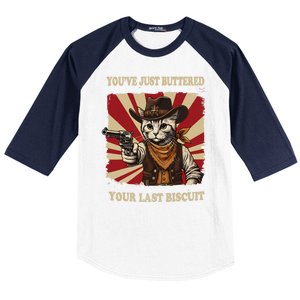 YouVe Just Buttered Your Last Biscuit Western Cat Cowboy Baseball Sleeve Shirt