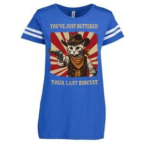 YouVe Just Buttered Your Last Biscuit Western Cat Cowboy Enza Ladies Jersey Football T-Shirt