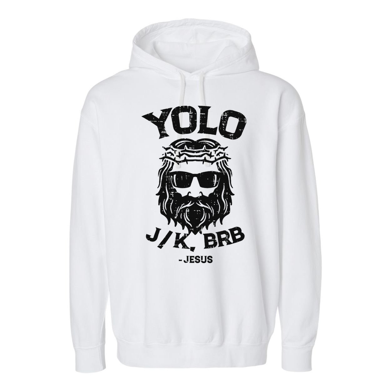 Yolo Jk Brb Jesus Funny Easter Day Ressurection Christians Garment-Dyed Fleece Hoodie