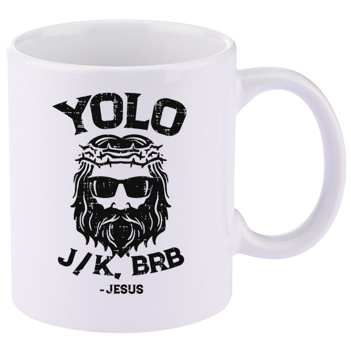 Yolo Jk Brb Jesus Funny Easter Day Ressurection Christians 11oz C Handle Ceramic Mug