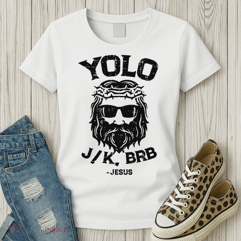 Yolo Jk Brb Jesus Funny Easter Day Ressurection Christians Womens T-Shirt
