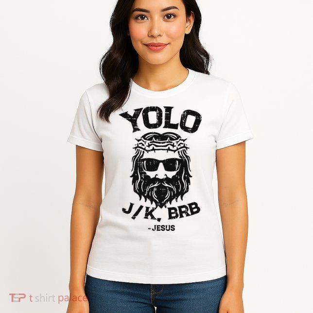 Yolo Jk Brb Jesus Funny Easter Day Ressurection Christians Womens T-Shirt