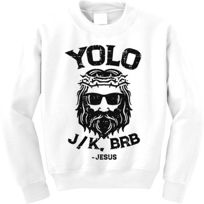 Yolo Jk Brb Jesus Funny Easter Day Ressurection Christians Kids Sweatshirt