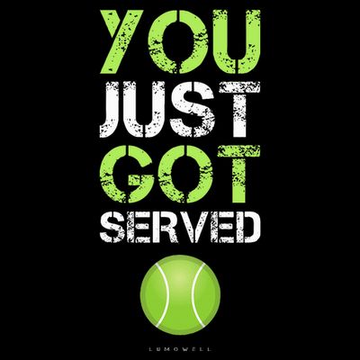 You Just Got Served Tennis Funny Tennis Gift T-Shirt