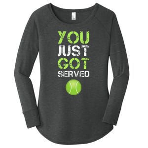 You Just Got Served Tennis Funny Tennis Gift Women's Perfect Tri Tunic Long Sleeve Shirt