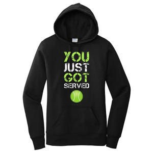 You Just Got Served Tennis Funny Tennis Gift Women's Pullover Hoodie