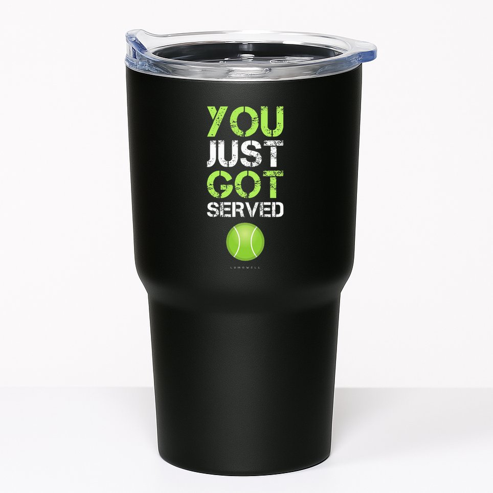 You Just Got Served Tennis Funny Tennis Gift Tumbler