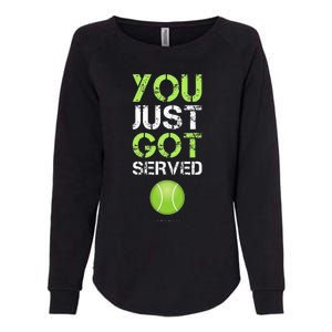 You Just Got Served Tennis Funny Tennis Gift Womens California Wash Sweatshirt