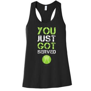 You Just Got Served Tennis Funny Tennis Gift Women's Racerback Tank