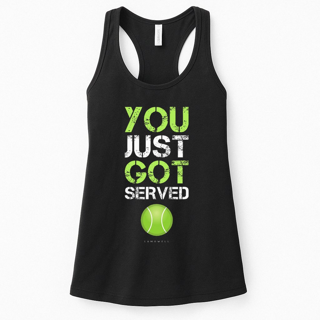 You Just Got Served Tennis Funny Tennis Gift Womens Tank Top