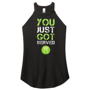 You Just Got Served Tennis Funny Tennis Gift Women's Perfect Tri Rocker Tank