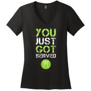 You Just Got Served Tennis Funny Tennis Gift Women's V-Neck T-Shirt