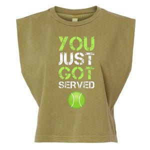 You Just Got Served Tennis Funny Tennis Gift Garment-Dyed Women's Muscle Tee