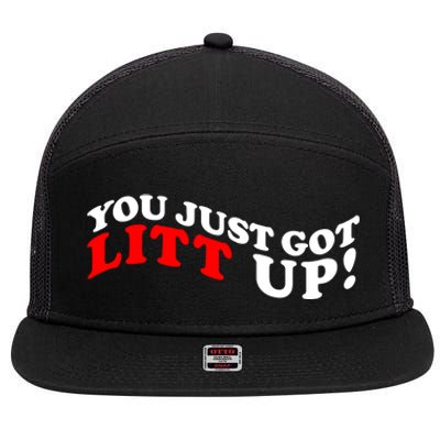 You Just Got Litt Up Funny 7 Panel Mesh Trucker Snapback Hat