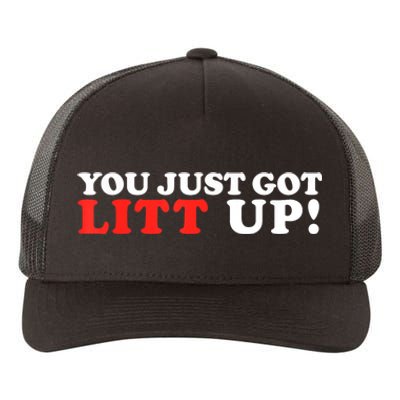 You Just Got Litt Up Funny Yupoong Adult 5-Panel Trucker Hat