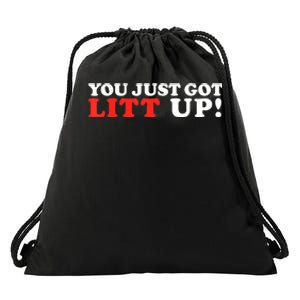 You Just Got Litt Up Funny Drawstring Bag