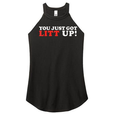 You Just Got Litt Up Funny Women’s Perfect Tri Rocker Tank