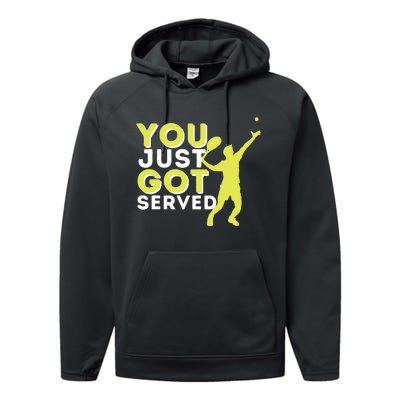 You Just Got Served Funny Tennis Player Tennis Coach Performance Fleece Hoodie