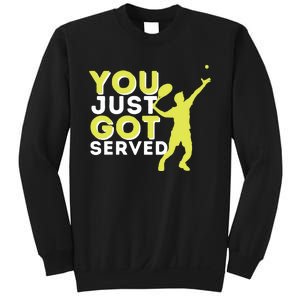 You Just Got Served Funny Tennis Player Tennis Coach Sweatshirt