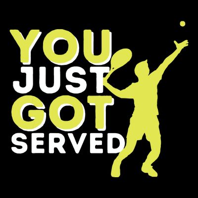 You Just Got Served Funny Tennis Player Tennis Coach T-Shirt