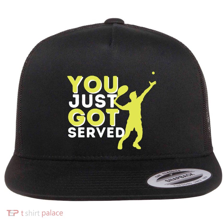 You Just Got Served Funny Tennis Player Tennis Coach Flatbill Hat