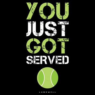 You Just Got Served Tennis Funny Tennis Gift T-Shirt
