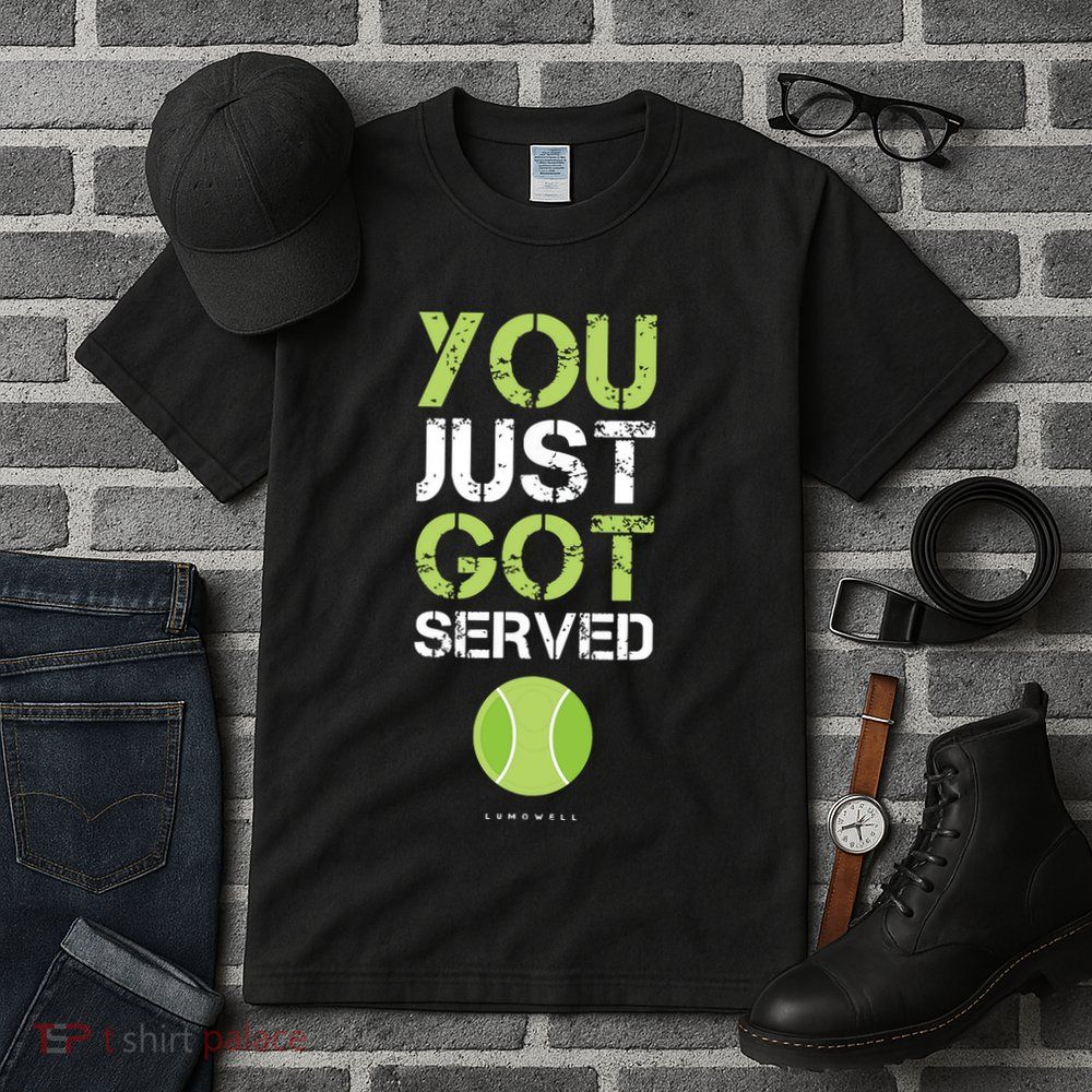 You Just Got Served Tennis Funny Tennis Gift Tall T-Shirt