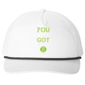 You Just Got Served Tennis Funny Tennis Gift Snapback Five-Panel Rope Hat